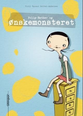 "Polly-Esther og ønskemonsteret" av Tiril Valeur Holter-Andersen