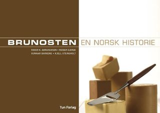 "Brunosten - en norsk historie" av Roger K. Abrahamsen
