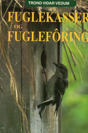 Fuglekasser og fugleforing