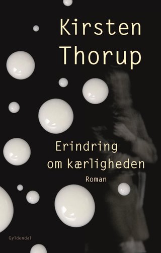 "Erindring om kærligheden" av Kirsten Thorup