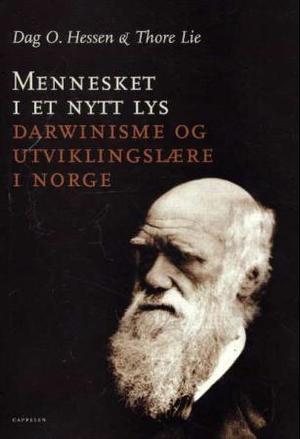 "Mennesket i et nytt lys - darwinisme og utviklingslære i Norge" av Dag O. Hessen