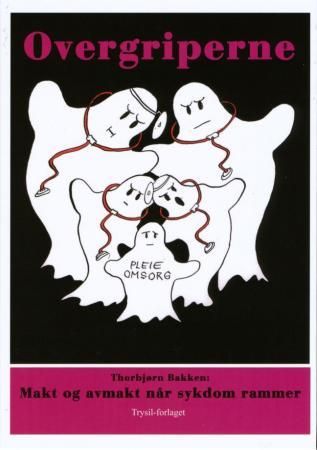 "Overgriperne makt og avmakt når sykdom rammer" av Thorbjørn Bakken