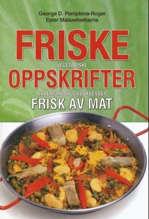 "Friske vegetariske oppskrifter" av George D. Pamplona-Roger