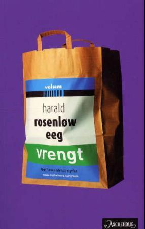 "Vrengt" av Harald Rosenløw Eeg