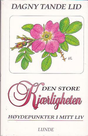 Den store kjærligheten - høydepunkter i mitt liv