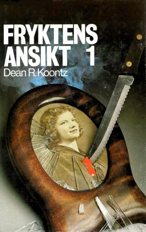 "Fryktens ansikt 1" av Dean R. Koontz