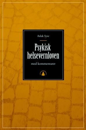 Psykisk helsevernloven - lov 2. juli 1999 nr. 62 om etablering og gjennomføring av psykisk helsevern