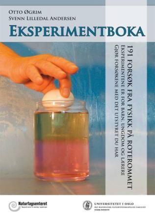 Eksperimentboka - 191 forsøk fra Fysikk på roterommet