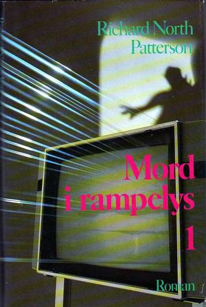 "Mord i rampelys - 1" av Richard North Patterson