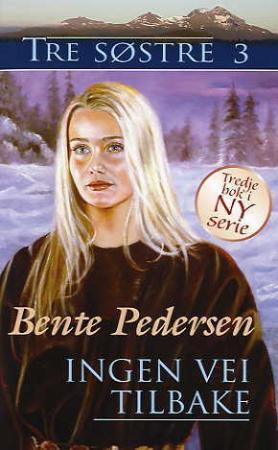 "Ingen vei tilbake" av Bente Pedersen