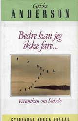 Bedre kan jeg ikke fare - krøniken om Sidsele