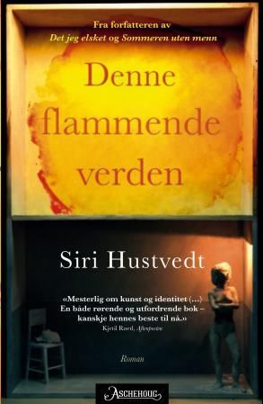 "Denne flammende verden" av Siri Hustvedt