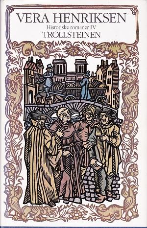 "Historiske romaner. Bd. 4 - Trollsteinen" av Vera Henriksen