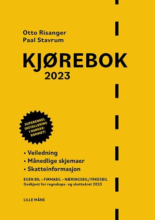 Kjørebok 2023 - veiledning, månedlige skjemaer, skatteinformasjon : egen bil, firmabil, næringsbil/yrkesbil