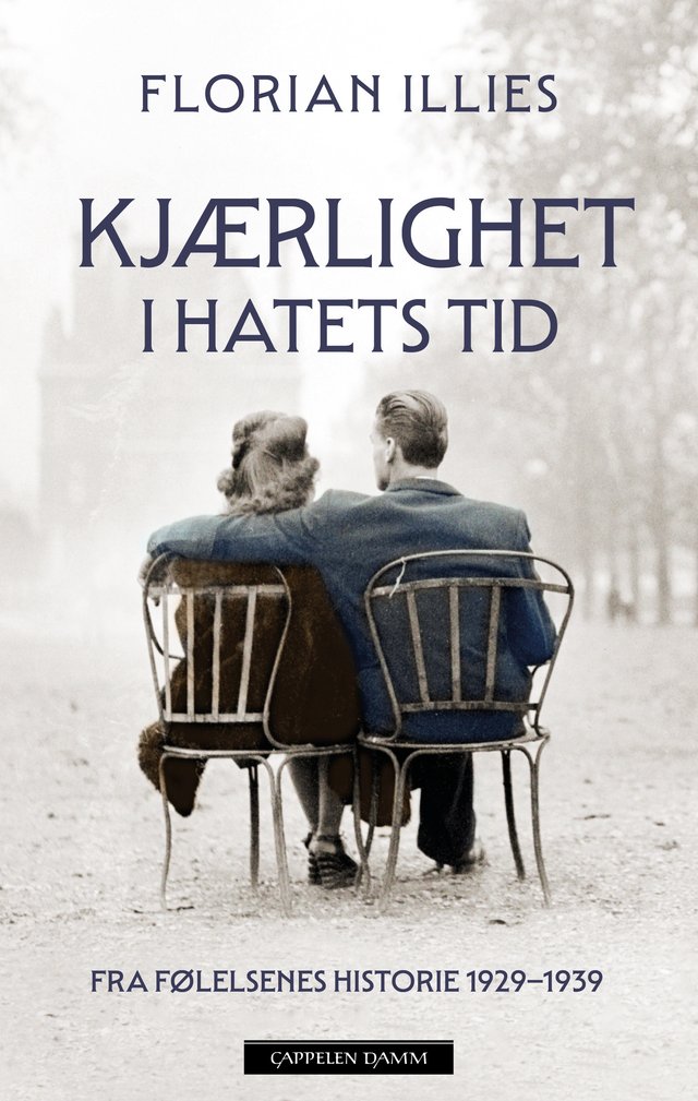 "Kjærlighet i hatets tid - fra følelsenes historie 1929-1939" av Florian Illies
