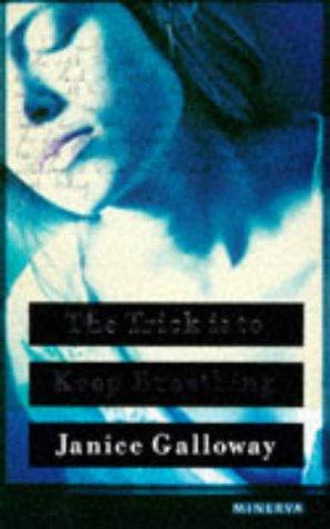 "The Trick is to Keep Breathing" av Janice Galloway