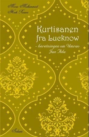 "Kurtisanen fra Lucknow beretningen om Umrao Jan Ada" av Mirza Muhammad Hadi Ruswa