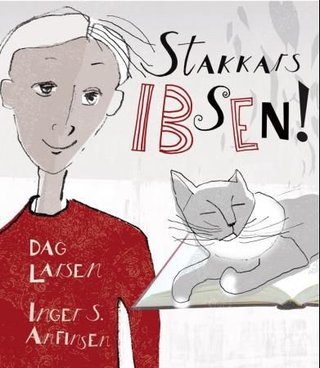 "Stakkars Ibsen!" av Dag Larsen