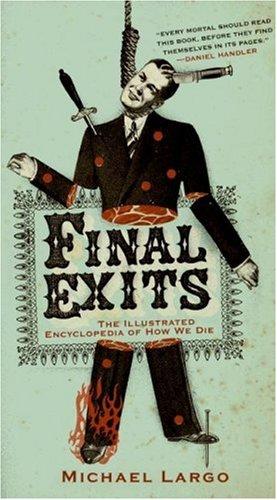 Final Exits - The Illustrated Encyclopaedia of How We Die