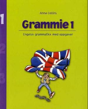 "Grammie 1 - engelsk grammatikk med oppgaver" av Anna Collins
