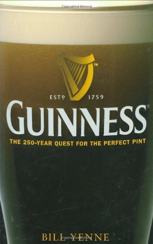 "Guinness - The 250 Year Quest for the Perfect Pint" av Bill Yenne