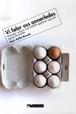 Vi føler oss annerledes - hvordan voksne med ADHD opplever seg selv og parforholdet