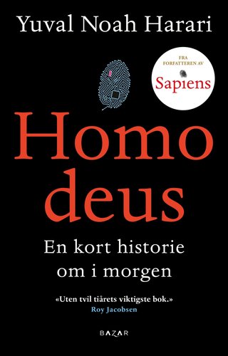 "Homo deus en kort historie om i morgen" av Yuval Noah Harari