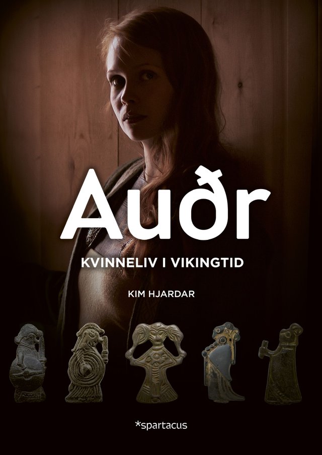 "Audr - kvinneliv i vikingtid" av Kim Hjardar