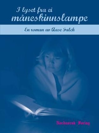 I lyset fra ei måneskinnslampe - roman