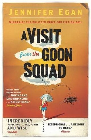 A Visit From the Goon Squad by Egan, Jennifer (2011) Paperback