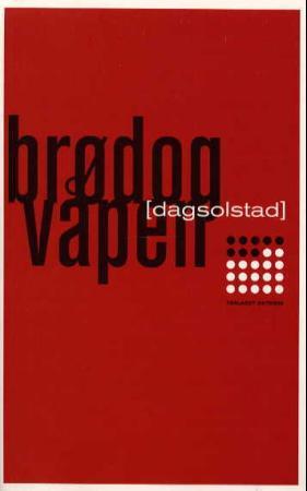 "Brød og våpen - roman" av Dag Solstad