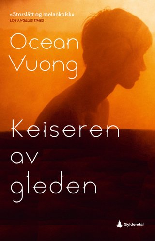 "Keiseren av gleden roman" av Ocean Vuong