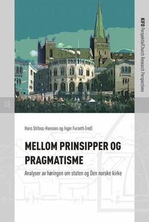 "Mellom prinsipper og pragmatisme - analyser av høringen om staten og Den norske kirke" av Hans Stifoss-Hanssen