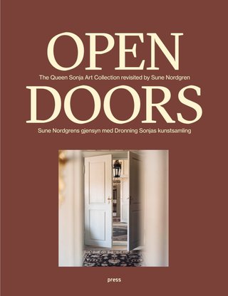 Open doors - the Queen Sonja Art Collection revisited by Sune Nordgren