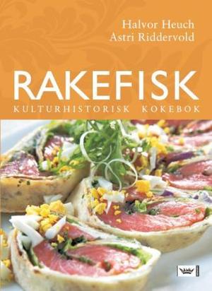 "Rakefisk - en vidunderlig spise" av Astri Riddervold