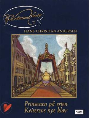 "Prinsessen på erten ; Keiserens nye klær" av Hans Christian Andersen