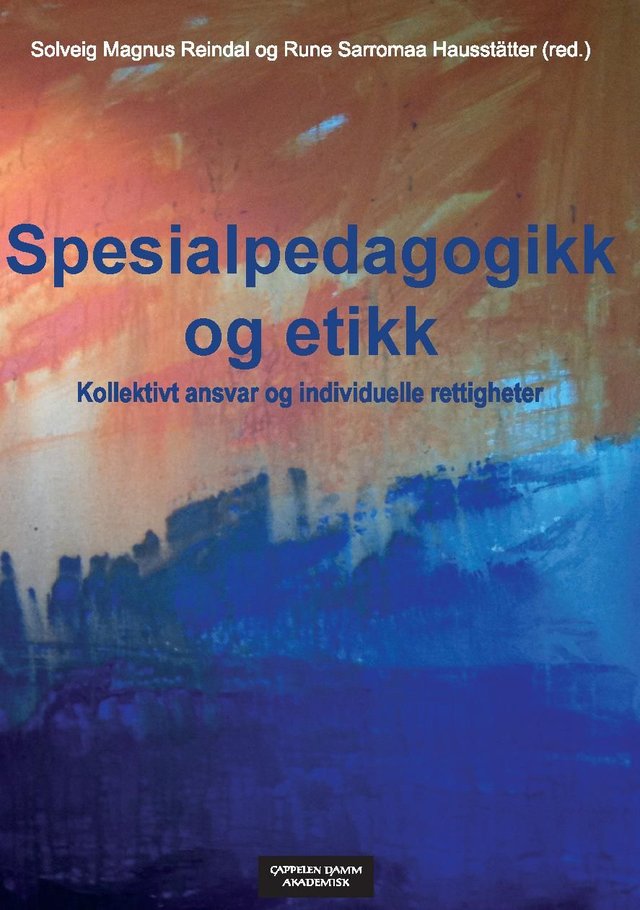 "Spesialpedagogikk og etikk - kollektivt ansvar og individuelle rettigheter" av Solveig M. Reindal