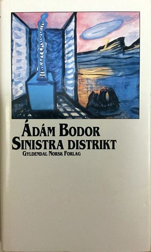 Sinistra distrikt - kapitler av en roman