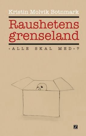 Raushetens grenseland - "alle skal  med"?