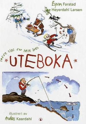 "Uteboka - tøffe tips for hele året" av Espen Farstad