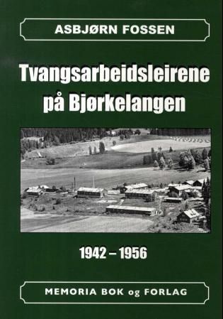 Tvangsarbeidsleirene på Bjørkelangen 1942-1956