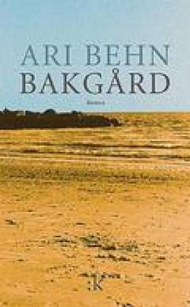 "Bakgård - roman" av Ari Behn