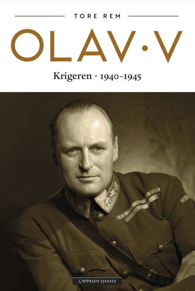 "Olav V - Krigeren 1940-1945" av Tore Rem