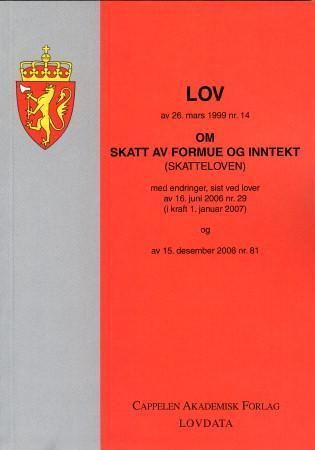 Lov om skatt av formue og inntekt (skatteloven) av 26. mars 1999 nr. 14 - med endringer, sist ved lov av 16. juni 2006 nr. 29 (i kraft 1. januar 2007) og av 15. desember 2006 nr. 81