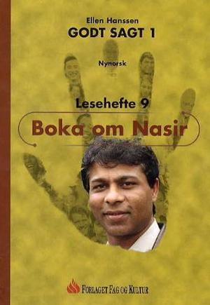 "Godt sagt 1 - boka om Nasir : lesehefte 9" av Ellen Hanssen