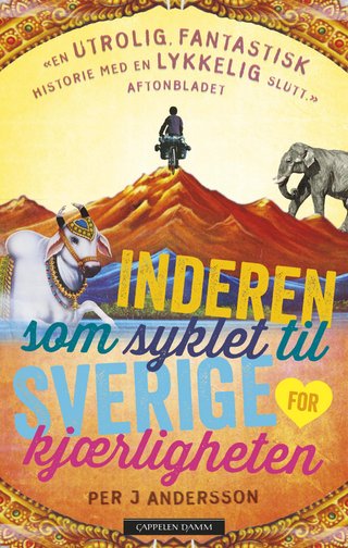 "Inderen som syklet til Sverige for kjærligheten" av Per J. Andersson