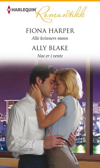 Alle kvinners mann ; Noe er i vente