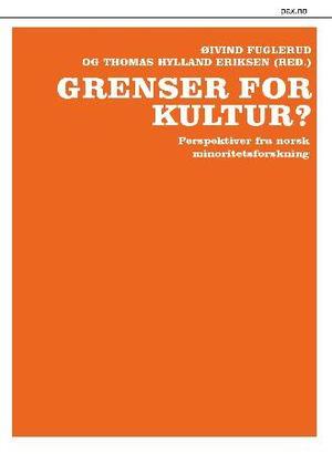 "Grenser for kultur? - perspektiver fra norsk minoritetsforskning" av Øivind Fuglerud