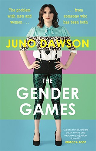 "The Gender Games The Problem With Men and Women, From Someone Who Has Been Both" av Juno Dawson