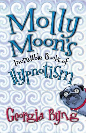 "Molly Moon's Incredible Book of Hypnotism" av Georgia Byng